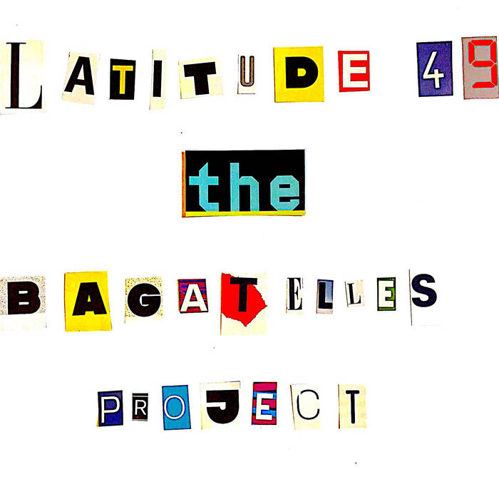 The Bagatelles Project - Latitude 49